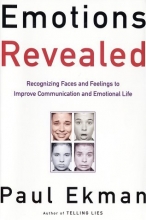 Cover art for Emotions Revealed: Recognizing Faces and Feelings to Improve Communication and Emotional Life