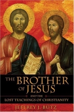 Cover art for The Brother of Jesus and the Lost Teachings of Christianity