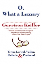 Cover art for O, What a Luxury: Verses Lyrical, Vulgar, Pathetic & Profound