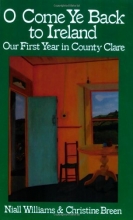 Cover art for O Come Ye Back to Ireland: Our First Year in County Clare