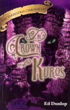 Cover art for The Crown of Kuros : An Allegory ( The Terrestria Chronicles, Book 4 )
