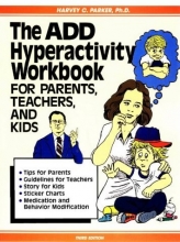 Cover art for The ADD Hyperactivity Workbook For Parents, Teachers, And Kids
