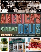 Cover art for America's Great Delis: Recipes and Traditions from Coast to Coast