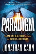 Cover art for The Paradigm: The Ancient Blueprint That Holds the Mystery of Our Times