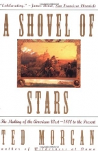 Cover art for Shovel Of Stars: The Making of the American West 1800 to the Present