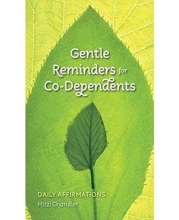 Cover art for Gentle Reminders for Co-Dependents: Daily Affirmations