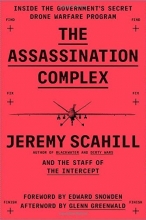 Cover art for The Assassination Complex: Inside the Government's Secret Drone Warfare Program