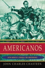 Cover art for Americanos: Latin America's Struggle for Independence (Pivotal Moments in World History)