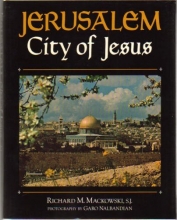 Cover art for Jerusalem, City of Jesus: An Exploration of the Traditions, Writings, and Remains of the Holy City From the Time of Christ