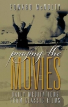 Cover art for Praying the Movies: Daily Meditations from Classic Films