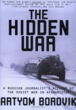 Cover art for The Hidden War: A Russian Journalist's Account of the Soviet War in Afghanistan
