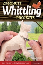 Cover art for 20-Minute Whittling Projects: Fun Things to Carve from Wood