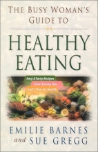 Cover art for The Busy Woman's Guide to Healthy Eating