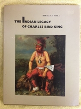 Cover art for The Indian Legacy of Charles Bird King (Smithsonian Institution Press publication ; no. 6256)