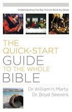 Cover art for The Quick-Start Guide to the Whole Bible: Understanding the Big Picture Book-by-Book