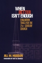 Cover art for When Better Isn't Enough: Evaluation Tools for the 21st-Century Church