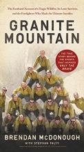 Cover art for Granite Mountain: The Firsthand Account of a Tragic Wildfire, Its Lone Survivor, and the Firefighters Who Made the Ultimate Sacrifice