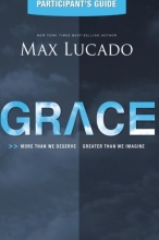 Cover art for Grace: More Than We Deserve, Greater Than We Imagine (Participant's Guide)
