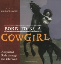 Cover art for Born to Be a Cowgirl: A Spirited Ride Through the Old West