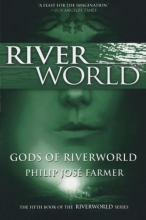 Cover art for Gods of Riverworld: The Fifth Book of the Riverworld Series