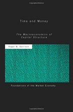 Cover art for Time and Money: The Macroeconomics of Capital Structure (Routledge Foundations of the Market Economy)