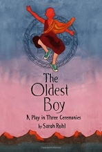 Cover art for The Oldest Boy: A Play in Three Ceremonies