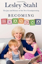 Cover art for Becoming Grandma: The Joys and Science of the New Grandparenting