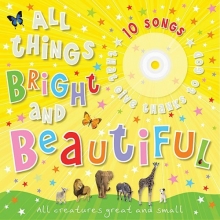 Cover art for All Things Bright and Beautiful: All Creatures Great and Small