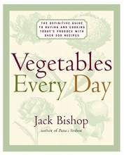 Cover art for Vegetables Every Day: The Definitive Guide to Buying and Cooking Today's Produce With More Than 350 Recipes