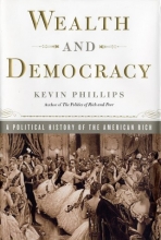 Cover art for Wealth and Democracy: How Great Fortunes and Government Created America's Aristocracy