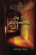 Cover art for On To Richmond (# 2 in the Bregdan Chronicles Historical Fiction Romance Series) (Volume 2)