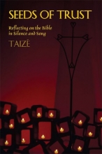 Cover art for Seeds of Trust: Reflecting on the Bible in Silence and Song