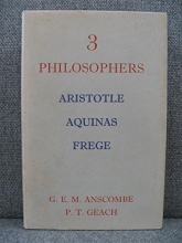 Cover art for Three Philosophers - [Aristotle - Aquinas - Frege]. Blackwell. 1967.