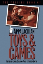 Cover art for The Foxfire Book of Appalachian Toys and Games