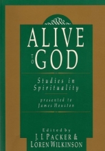 Cover art for Alive to God: Studies in Spirituality Presented to James Houston