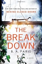 Cover art for The Breakdown: The 2017 Gripping Thriller from the Bestselling Author of Behind Closed Doors