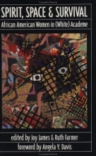 Cover art for Spirit, Space and Survival: African American Women in (White) Academe