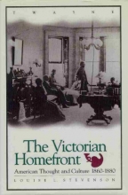 Cover art for The Victorian Homefront: American Thought and Culture, 1860-1880 (Twayne's American Thought and Culture Series)