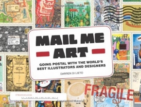 Cover art for Mail Me Art: Going Postal with the World's Best Illustrators and Designers