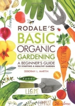 Cover art for Rodale's Basic Organic Gardening: A Beginner's Guide to Starting a Healthy Garden