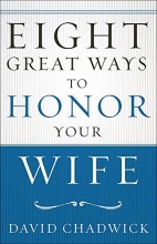 Cover art for Eight Great WaysTM to Honor Your Wife