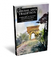 Cover art for The Liberal Arts Tradition: A Philosophy of Christian Classical Education