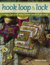 Cover art for Hook, Loop 'n' Lock: Create Fun and Easy Locker Hooked Projects