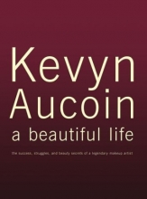 Cover art for Kevyn Aucoin: A Beautiful Life
