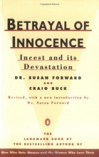 Cover art for Betrayal of Innocence: Incest and Its Devastation; Revised Edition