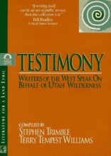 Cover art for Testimony: Writers of the West Speak on Behalf of Utah Wilderness