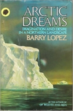 Cover art for Arctic Dreams: Imagination and Desire in a Northern Landscape