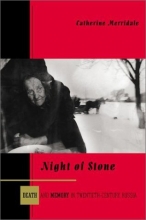 Cover art for Night of Stone: Death and Memory in Twentieth-Century Russia