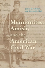 Cover art for Mennonites, Amish, and the American Civil War (Young Center Books in Anabaptist and Pietist Studies)
