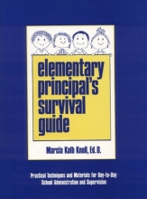 Cover art for Elementary Principal's Survival Guide: Practical Techniques and Materials for Day-To-Day School Administration and Supervision